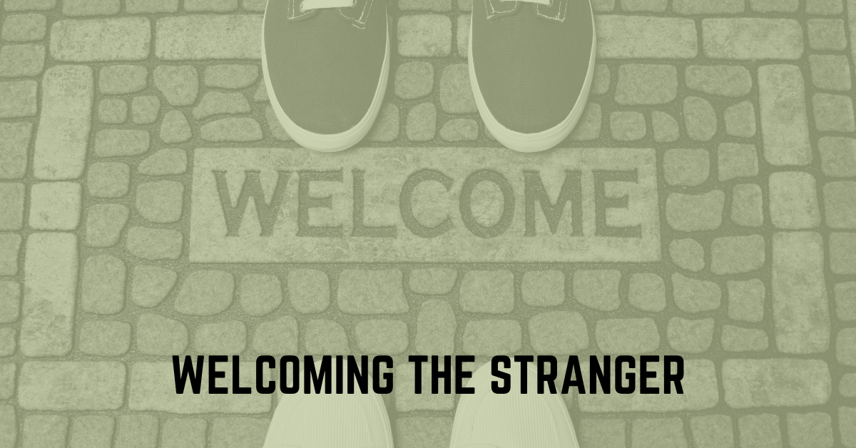 welcoming the stranger