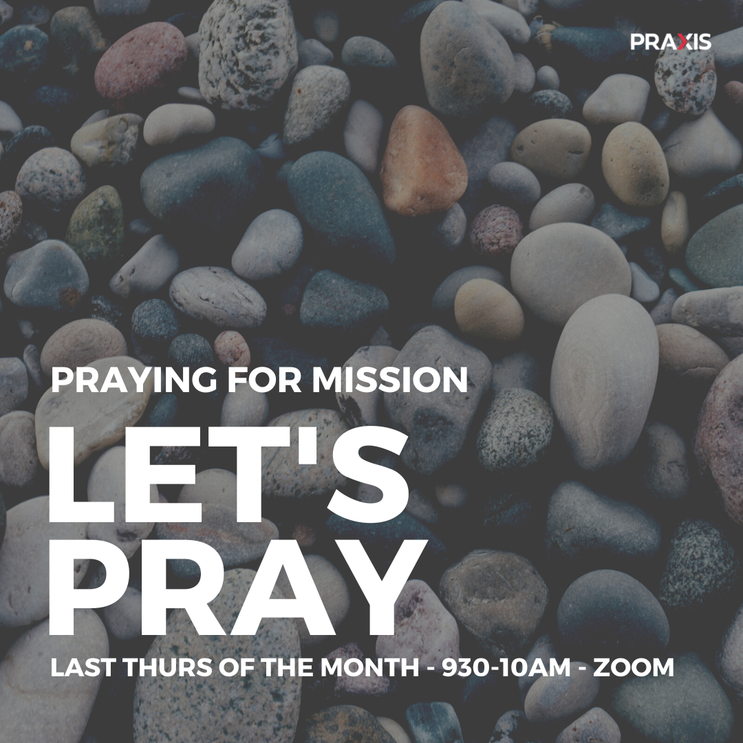 praxis monthly prayer